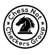 CHESS NOT CHECKERS GROUP