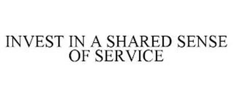INVEST IN A SHARED SENSE OF SERVICE