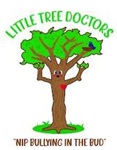 LITTLE TREE DOCTORS "NIP BULLYING IN THE BUD"
