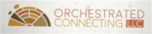 ORCHESTRATED CONNECTING LLC