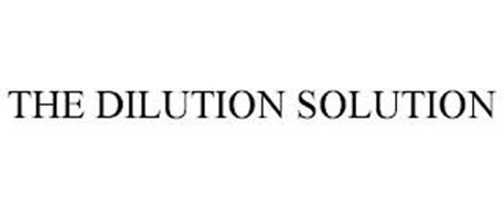 THE DILUTION SOLUTION