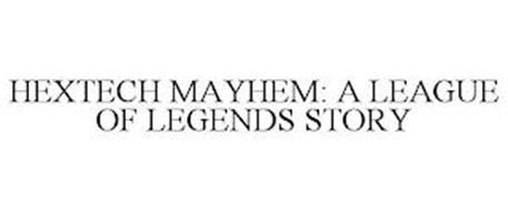 HEXTECH MAYHEM: A LEAGUE OF LEGENDS STORY