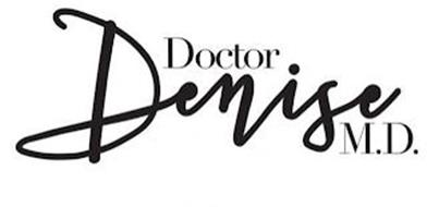 DOCTOR DENISE M.D.