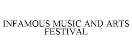 INFAMOUS MUSIC AND ARTS FESTIVAL