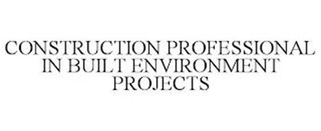 CONSTRUCTION PROFESSIONAL IN BUILT ENVIRONMENT PROJECTS