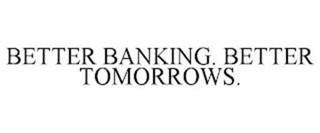 BETTER BANKING. BETTER TOMORROWS.