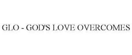 GLO - GOD'S LOVE OVERCOMES