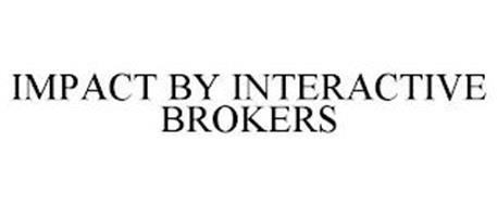 IMPACT BY INTERACTIVE BROKERS
