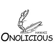 ONOLICIOUS HAWAII
