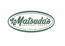 MATSUDA'S ARTFULLY GROWN SINCE 1957