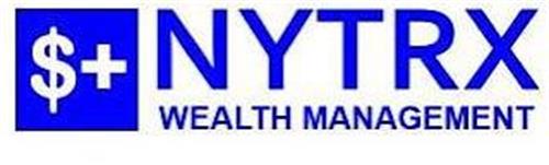 NYTRX WEALTH MANAGEMENT $ +