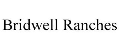 BRIDWELL RANCHES