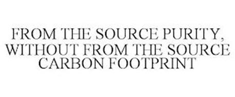 FROM THE SOURCE PURITY, WITHOUT FROM THE SOURCE CARBON FOOTPRINT
