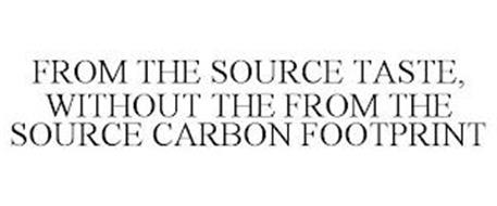FROM THE SOURCE TASTE, WITHOUT THE FROM THE SOURCE CARBON FOOTPRINT