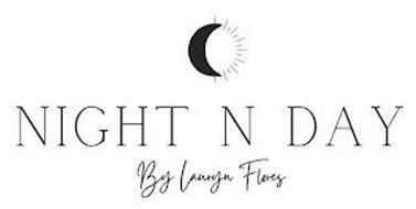 NIGHT N DAY BY LAURYN FLORES