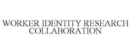 WORKER IDENTITY RESEARCH COLLABORATION