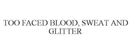 TOO FACED BLOOD, SWEAT AND GLITTER