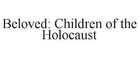 BELOVED: CHILDREN OF THE HOLOCAUST