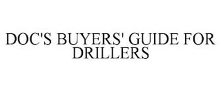 DOC'S BUYERS' GUIDE FOR DRILLERS