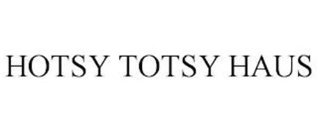HOTSY TOTSY HAUS