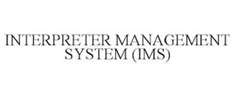 INTERPRETER MANAGEMENT SYSTEM (IMS)