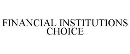 FINANCIAL INSTITUTIONS CHOICE