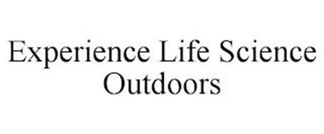 EXPERIENCE LIFE SCIENCE OUTDOORS