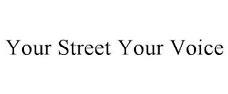 YOUR STREET YOUR VOICE