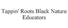 TAPPIN ROOTS BLACK NATURE EDUCATORS