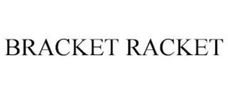 BRACKET RACKET