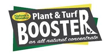 NATURE'S WONDER PLANT & TURF BOOSTER AN ALL NATURAL CONCENTRATE
