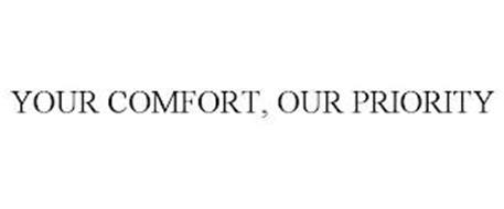 YOUR COMFORT, OUR PRIORITY