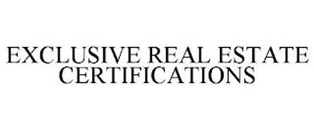 EXCLUSIVE REAL ESTATE CERTIFICATIONS