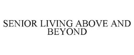 SENIOR LIVING ABOVE AND BEYOND