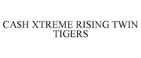 CA$H XTREME RISING TWIN TIGERS