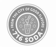 FROM THE CITY OF GOOD FLAVORS 716 SODA