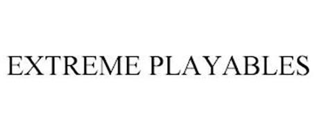 EXTREME PLAYABLES