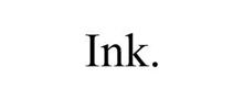 INK.