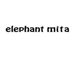 ELEPHANT MITA