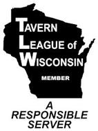 TAVERN LEAGUE OF WISCONSIN MEMBER A RESPONSIBLE SERVER