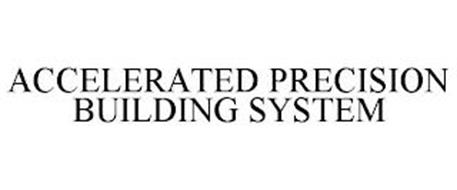 ACCELERATED PRECISION BUILDING SYSTEM
