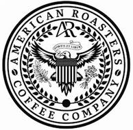 AMERICAN ROASTERS COFFEE COMPANY A R FORTIS ET LIBER