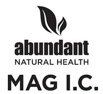 ABUNDANT NATURAL HEALTH MAG I.C.