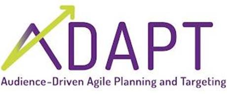 ADAPT AUDIENCE-DRIVEN AGILE PLANNING AND TARGETING