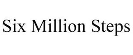 SIX MILLION STEPS