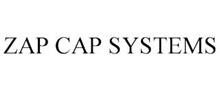ZAP CAP SYSTEMS