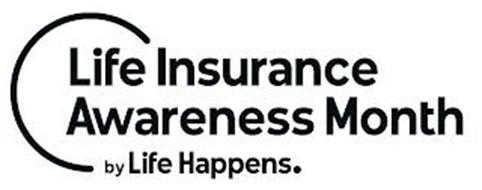 LIFE INSURANCE AWARENESS MONTH BY LIFE HAPPENS.