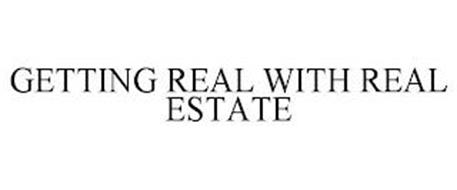 GETTING REAL WITH REAL ESTATE
