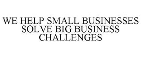 WE HELP SMALL BUSINESSES SOLVE BIG BUSINESS CHALLENGES