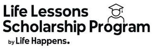 LIFE LESSONS SCHOLARSHIP PROGRAM BY LIFE HAPPENS.